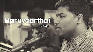 Maruvaarthai - Cover by Venkat | Enai Noki Paayum Thota | Dhanush | Gautham Vasudev Menon
