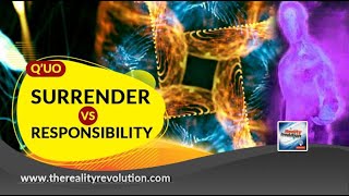 Q'uo - Surrender vs Responsibility