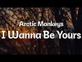 Arctic Monkeys - I Wanna Be Yours (Letra/Lyrics) | Official Music Video