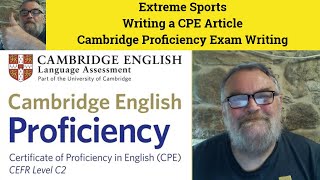 🔵 Extreme Sports - Writing a CPE Article - Cambridge Proficiency Exam Writing