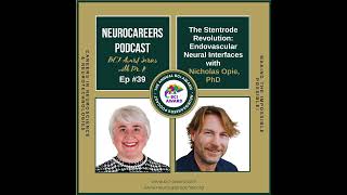 The Stentrode Revolution: Endovascular Neural Interfaces with Nicholas Opie, PhD, MBA