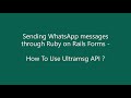 Sending WhatsApp messages via Rails Forms - Urdu/Hindi - How To Use Ultramsg API ? 2022
