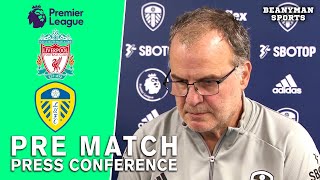 Marcelo Bielsa - Liverpool v Leeds - Pre-Match Press Conference