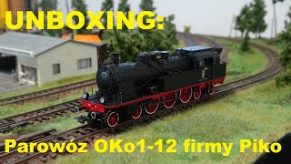 UNBOXING: Parowóz OKo1-12 firmy Piko