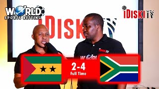 Sao Tome 2-4 South Africa | Amateurs Caused Us Headaches | Tso Vilakazi