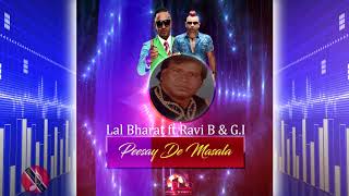 Lal Bharat ft Ravi B & G.I - Peesay De Masala (((2k20 ChutneySoca)))