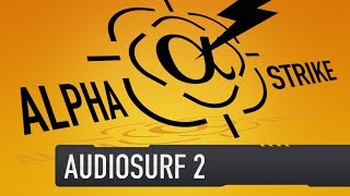 Alpha Strike - Audiosurf 2