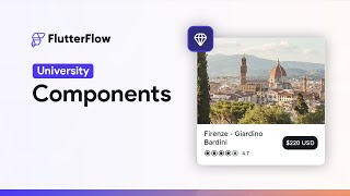 Components | FlutterFlow University