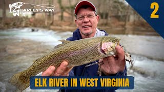 Harley's Way Trout Fishing in West Virginia | Elk River - Episode 2