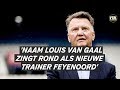 'Naam Louis van Gaal zingt rond als nieuwe trainer Feyenoord' - VTBL