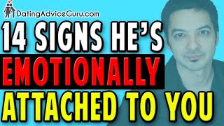 14 Signs A Man Is Emotionally Attached To You - And How To Spot Them!