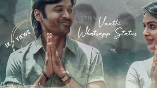 vaathi new song whatsapp status tamil -dhanush-- narwal editz official --