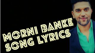 Morni banke lyrics song|Guru randhawa and Neha kakkar Morni banke song|Badhaai ho morni banke song