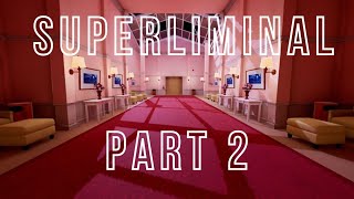 Superliminal: Level 2 - Optical (Gameplay/Walkthrough)