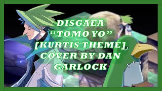 [English Cover] Tomo Yo - Kurtis Theme (Disgaea)