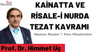 Zıtlık Nimeti Prof. Dr. Himmet Uç Hastalar Risalesi 7. Deva Müzakereleri