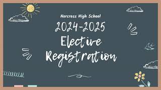 Norcross 2024-2025 Elective Course Registration Steps