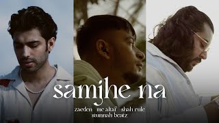 MC Altaf, Shah Rule, Zaeden - Samjhe Na | Prod. by Stunnah Beatz | Official Music Video