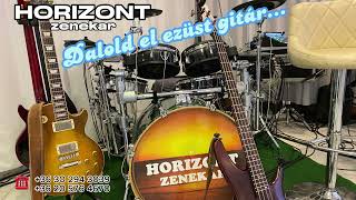 Horizont zenekar: Dalold el ezüst gitár (feldolgozás)