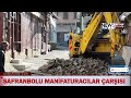 safranbolu’da Çalışmalar süresince manifaturacılar Çarşısı esnafları da mağdur edilmedi.