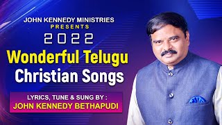 19-8-2022 Heart Touching Jesus Songs 2022 |  John Kennedy Bethapudi