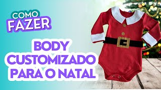 Como customizar um body de bebê para o Natal - Sonia Barros | Enxoval de Bebê