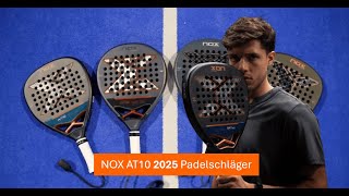 Die neuen NOX AT10 Padelschläger 2025 von Agustín Tapia im Test – Entdecke ihre Unterschiede!