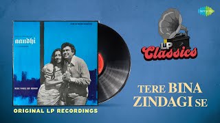 Original LP Recording | Tere Bina Zindagi Se | Aandhi | Lata Mangeshkar | Kishore Kumar | Gulzar