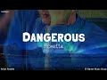 Dangerous | by Roxette | KeiRGee Lyrics Video