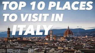 Top 10 Places to Visit in Italy | Discovering Countries