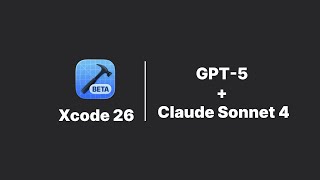 Use GPT-5 & Claude Sonnet 4 in Xcode