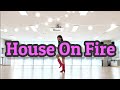 House On Fire Line Dance / Beginner / Chany Linedance