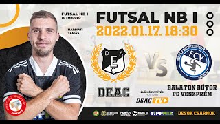 2022.01.17. DEAC-Balaton Bútor FC Veszprém /NB I. 16. forduló/