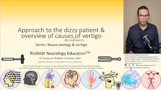 Clinical approach to the dizzy patient, & vertigo causes & overview of management