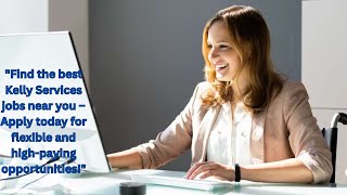 How Kelly Services Can Help You Find Your Dream Job