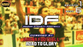 MWG -- Arena Football: Road To Glory -- IDF Season 1, Week 6