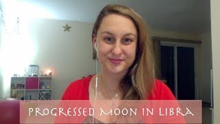 Progressed Moon in Libra