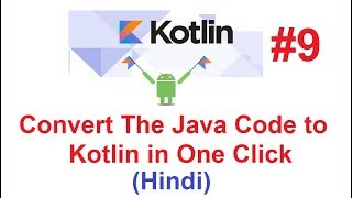 Kotlin Programming Language #9(Using IntelliJ): Convert Java Code to Kotlin Code in One Click