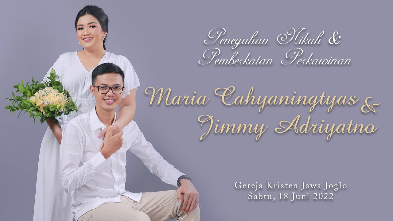 Ibadah Peneguhan Nikah & Pemberkatan Perkawinan Jimmy & Maria | 18 Juni ...