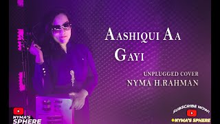 Aashiqui Aa Gayi | Female Cover - Nyma H.Rahman | Zealous | Prabhas |  Pooja H | Radhe Shyam | 2021
