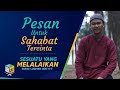 Pesan Untuk Sahabat Tercinta - Sesuatu Yang Melalaikan Surat Luqman ayat 6-7