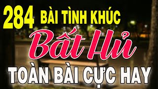 284 TÌNH KHÚC NHẠC XƯA BẤT HỦ Hải Ngoại Vượt Thời Gian | Tuyển Chọn Những Bản Tình Ca Xưa Hay Nhất