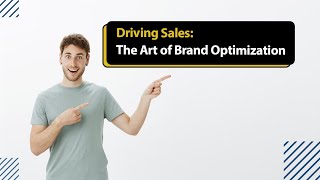 Driving Sales: The Art of Brand Optimization