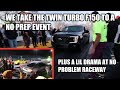 WE TAKE THE TWIN TURBO F150 TO A NO PREP EVENT!