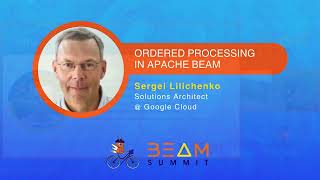 Ordered processing in Apache Beam - Beam Summit 2024