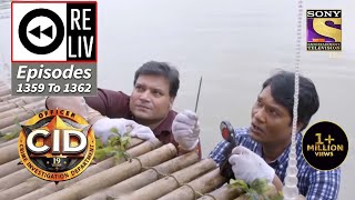 Weekly Reliv - CID - सी आई डी - Episodes 1359 - 1362