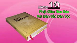 Nguyễn Văn Hầu. Nhận Thức PGHH chương 10. Phật Giáo Hòa Hảo Với Bản Sắc Dân Tộc.