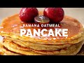Oatmeal Banana Pancake | Zero Oil Breakfast | Fluffy Oatmeal Pancake | Food To Cherish