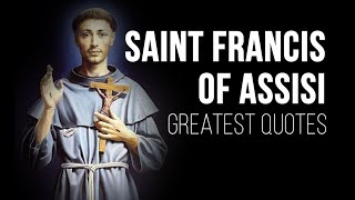 INSPIRING QUOTES St. Francis of Assisi