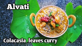 Colocasia leaves curry/Alvati/ konkani style  Alvati/Kesuvina huli/Arbi / Taro leaves curry